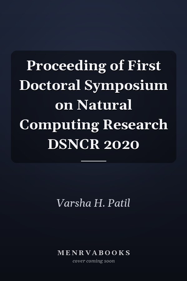 Proceeding of First Doctoral Symposium on Natural Computing Research DSNCR 2020