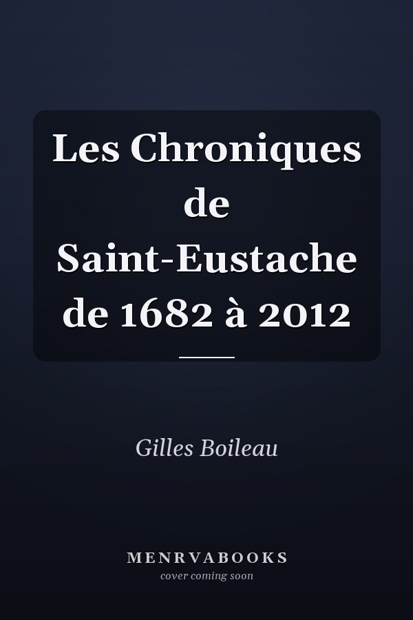 Les Chroniques de Saint-Eustache de 1682 à 2012