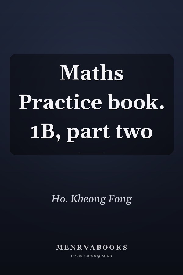 Maths Practice book. 1B, part two
