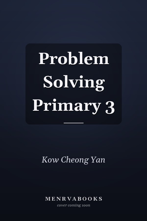 Problem Solving Primary 3