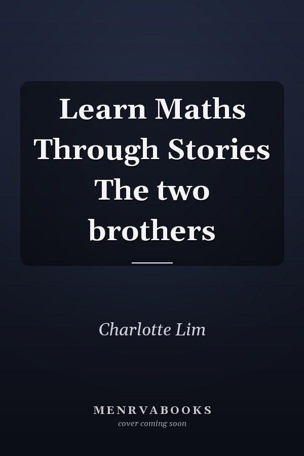 Learn Maths Through Stories The two brothers