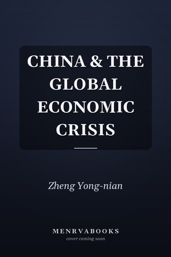 CHINA & THE GLOBAL ECONOMIC CRISIS