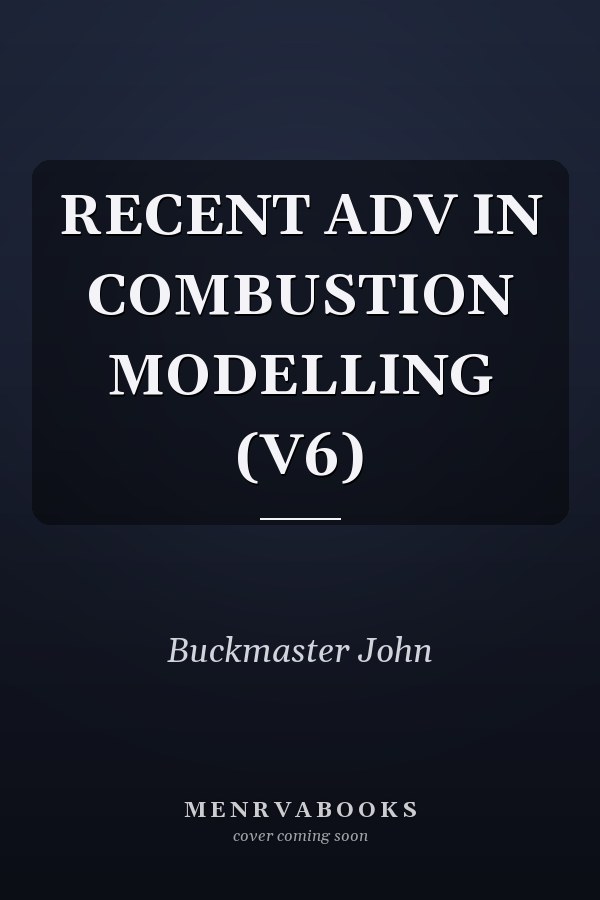 RECENT ADV IN COMBUSTION MODELLING  (V6)