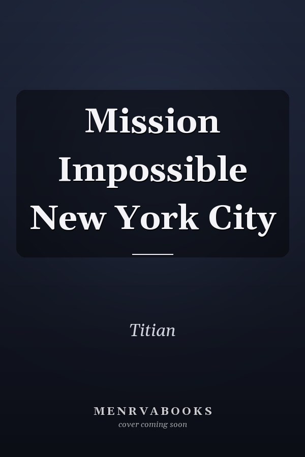 Mission Impossible New York City