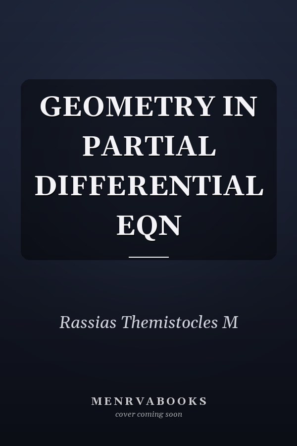 GEOMETRY IN PARTIAL DIFFERENTIAL EQN