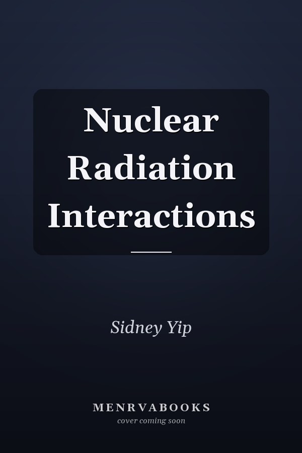 Nuclear Radiation Interactions