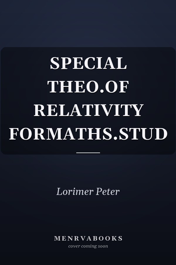 SPECIAL THEO.OF RELATIVITY FORMATHS.STUD