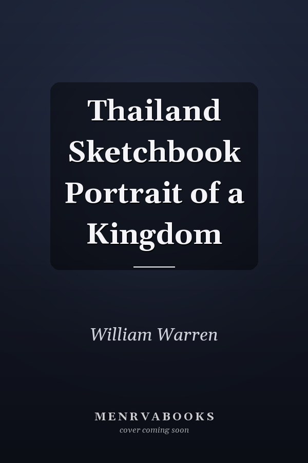 Thailand Sketchbook Portrait of a Kingdom