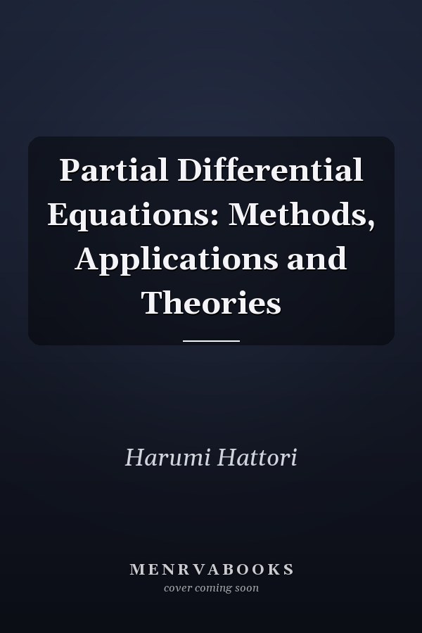 Partial Differential Equations: Methods, Applications and Theories