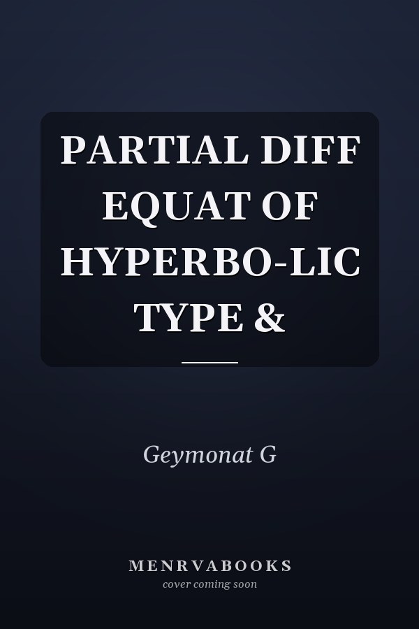 PARTIAL DIFF EQUAT OF HYPERBO-LIC TYPE &