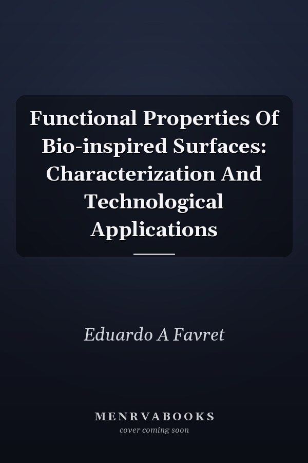 Functional Properties Of Bio-inspired Surfaces: Characterization And Technological Applications