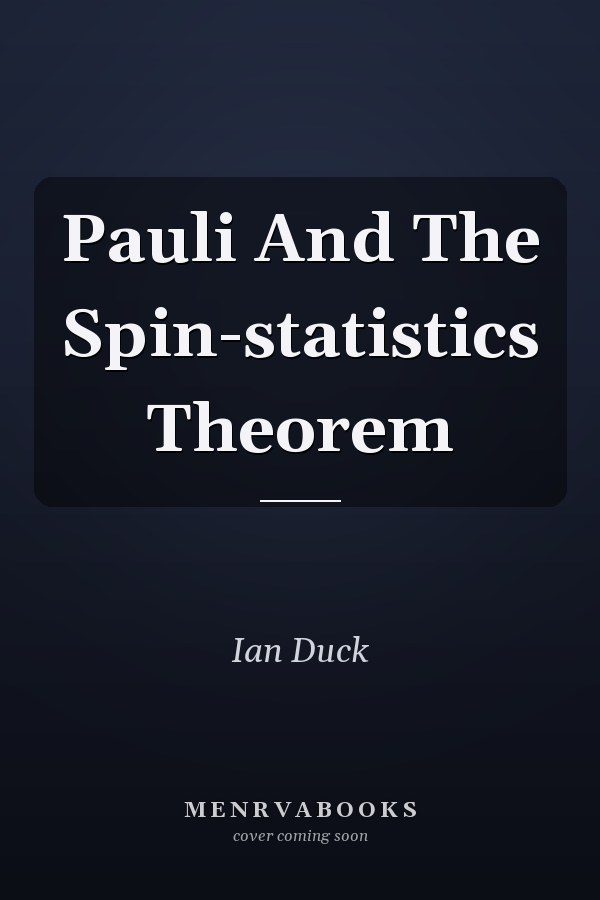 Pauli And The Spin-statistics Theorem