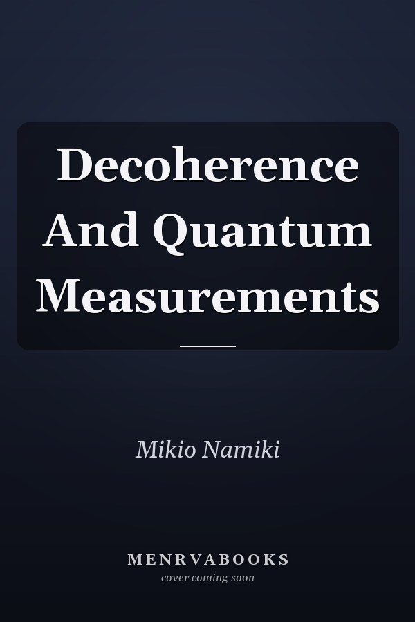 Decoherence And Quantum Measurements