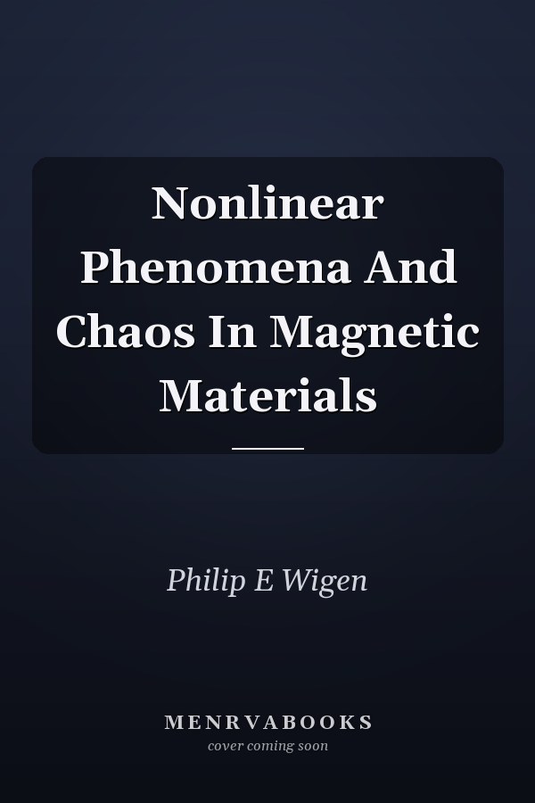 Nonlinear Phenomena And Chaos In Magnetic Materials