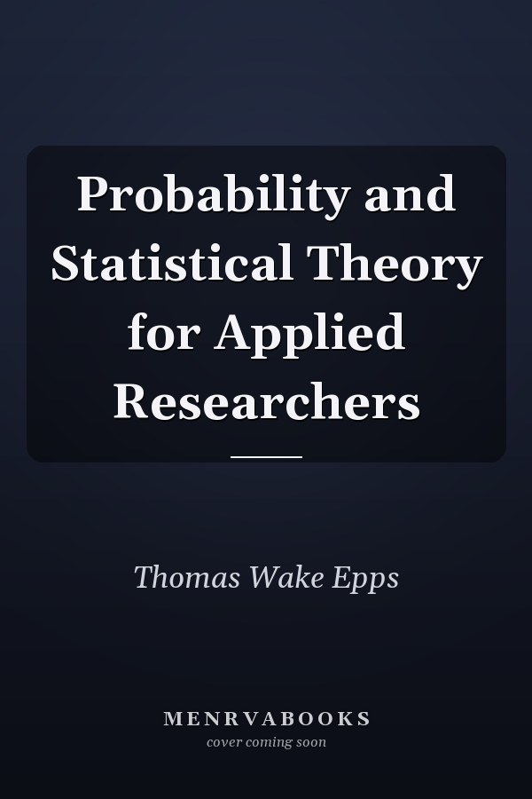 Probability and Statistical Theory for Applied Researchers