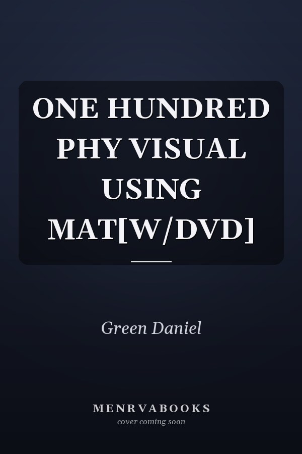 ONE HUNDRED PHY VISUAL USING MAT[W/DVD]