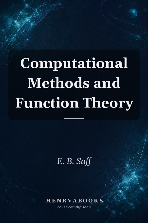 Computational Methods and Function Theory
