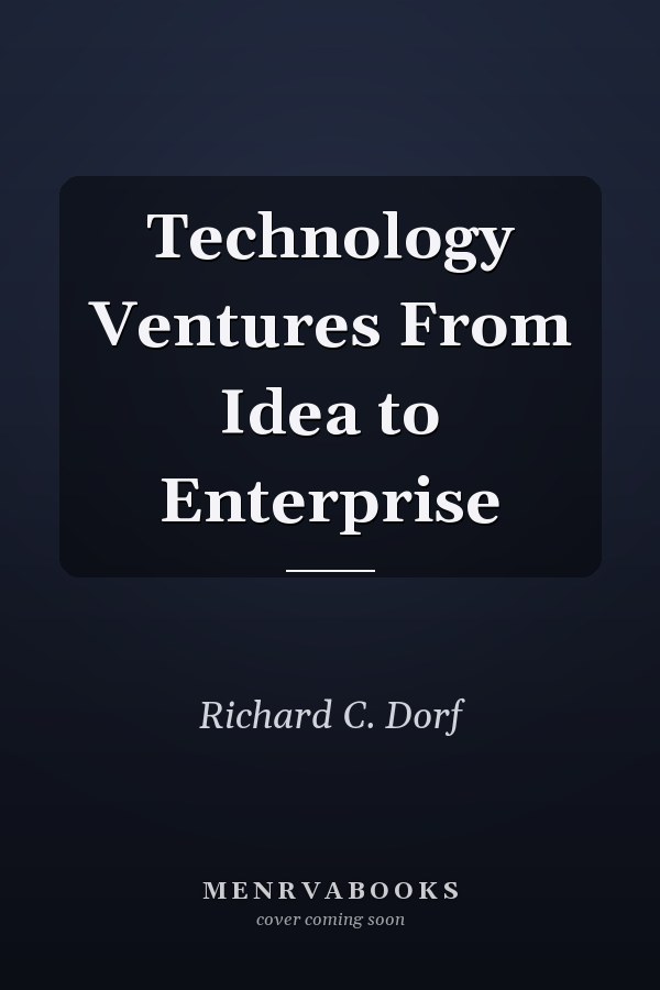 Technology Ventures From Idea to Enterprise