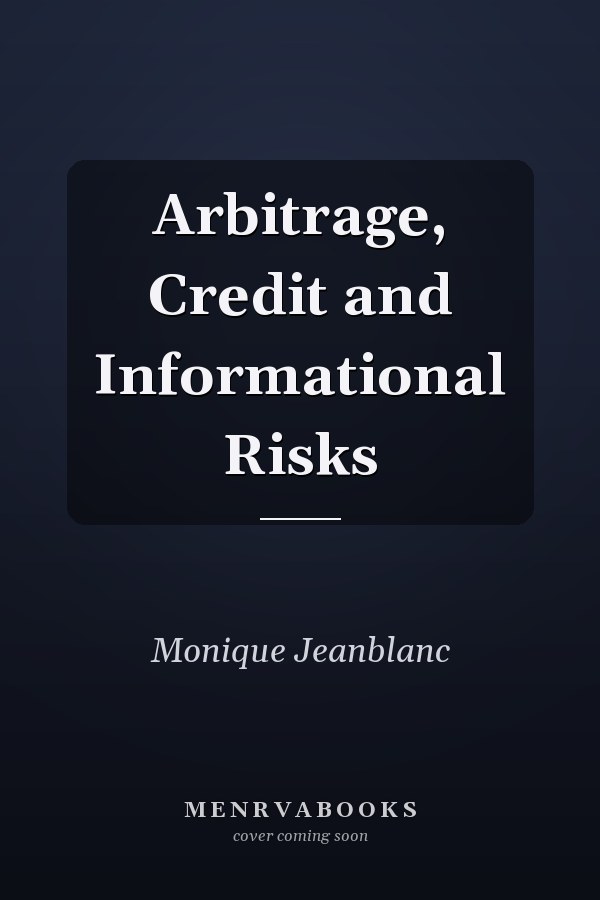 Arbitrage, Credit and Informational Risks