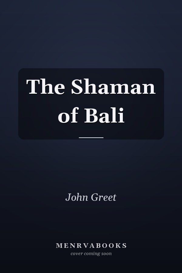 The Shaman of Bali