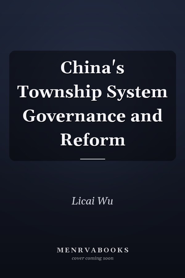 China's Township System Governance and Reform