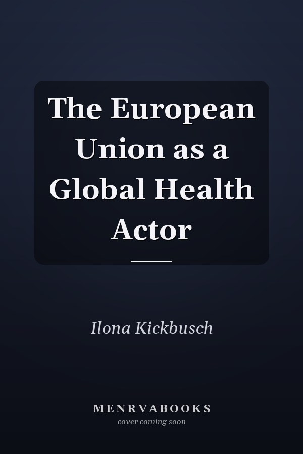 The European Union as a Global Health Actor