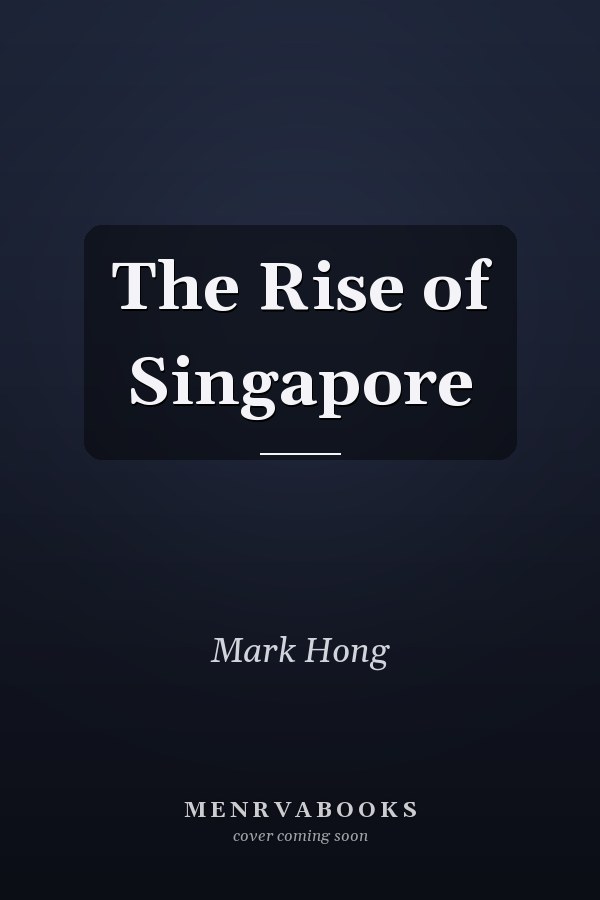 The Rise of Singapore