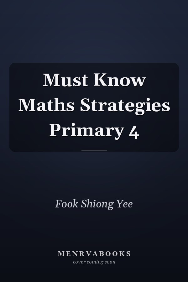 Must Know Maths Strategies Primary 4