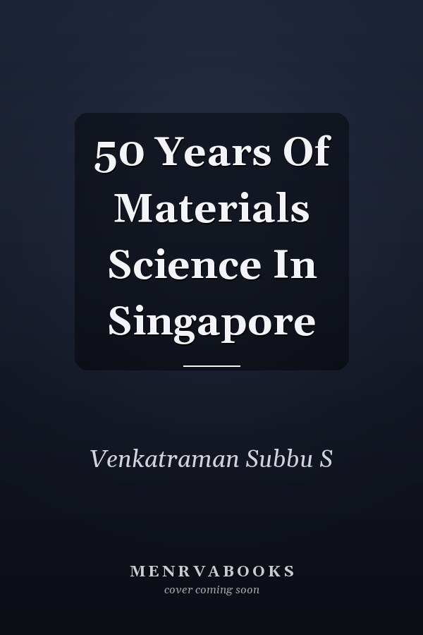 50 Years Of Materials Science In Singapore