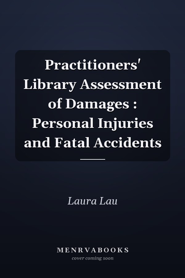 Practitioners' Library Assessment of Damages : Personal Injuries and Fatal Accidents