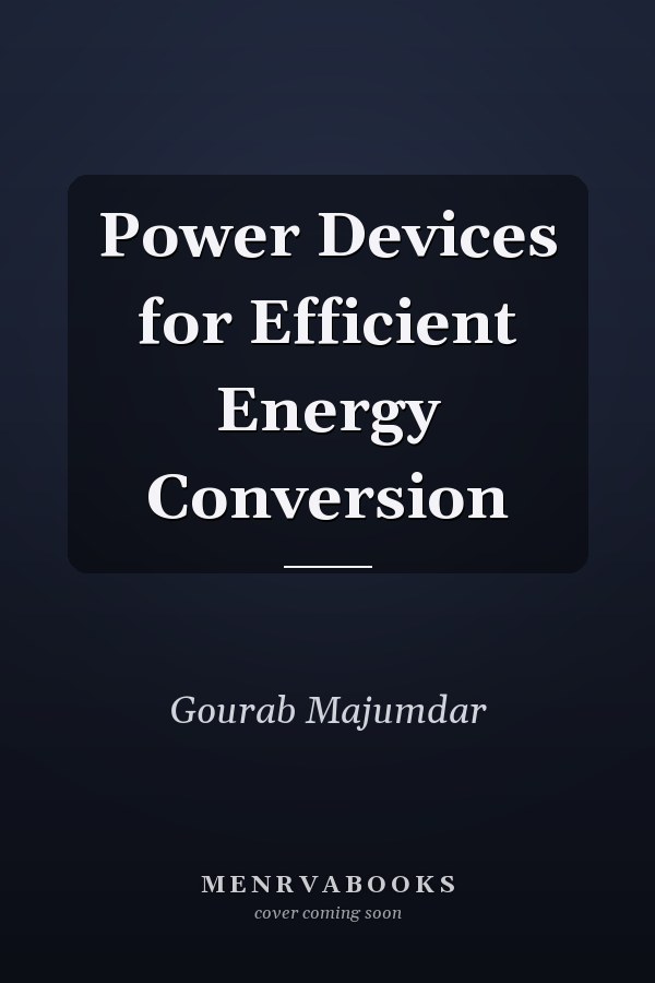 Power Devices for Efficient Energy Conversion
