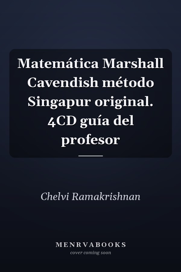 Matemática Marshall Cavendish método Singapur original. 4CD guía del profesor