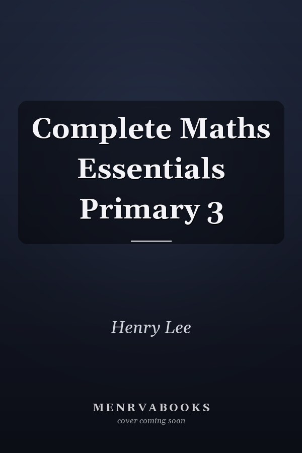 Complete Maths Essentials Primary 3