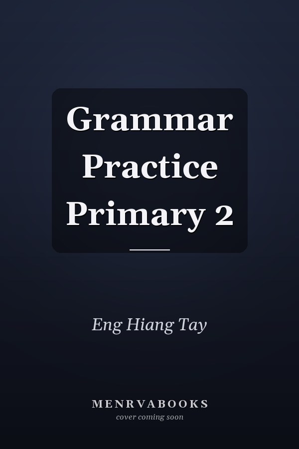 Grammar Practice Primary 2