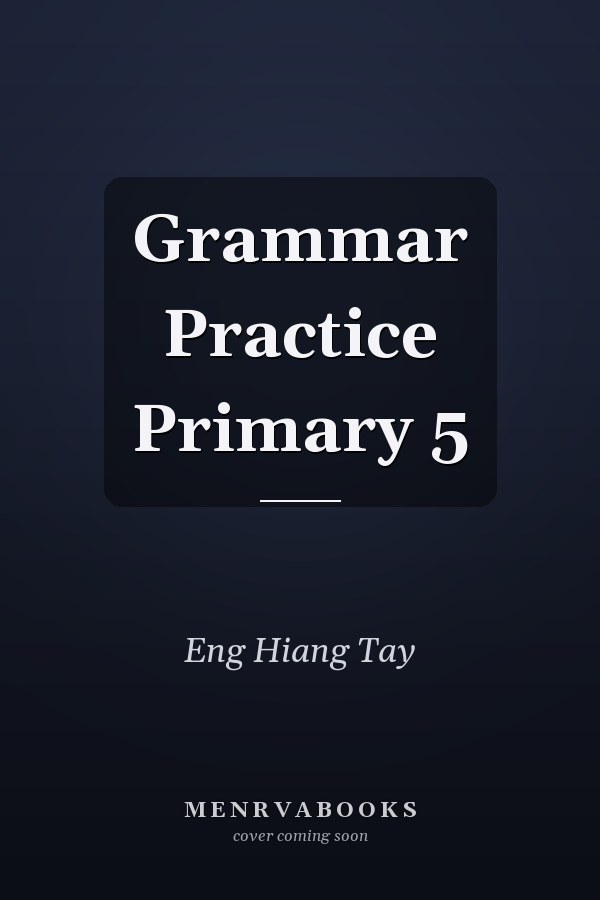 Grammar Practice Primary 5