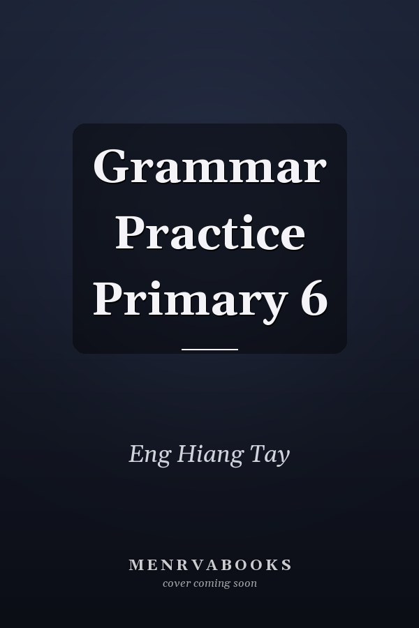 Grammar Practice Primary 6