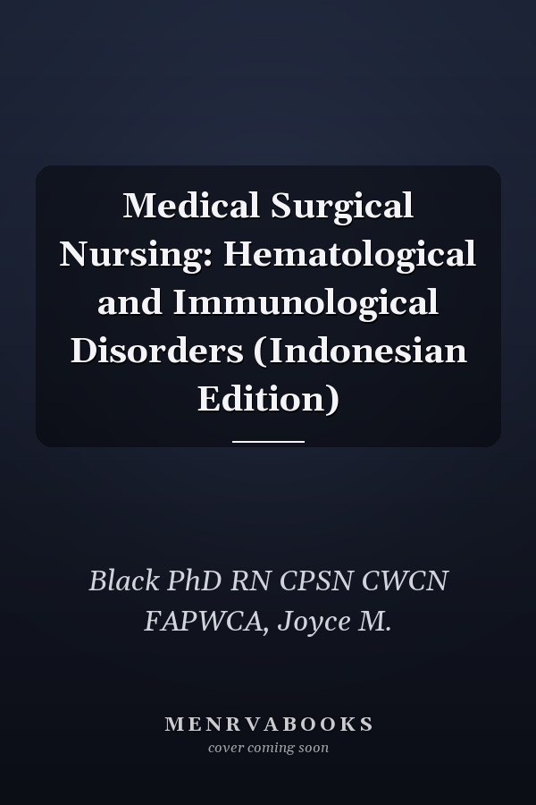 Medical Surgical Nursing: Hematological and Immunological Disorders (Indonesian Edition)