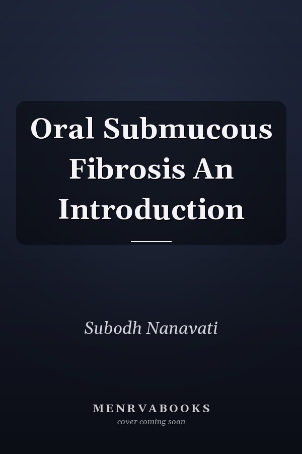 Oral Submucous Fibrosis An Introduction