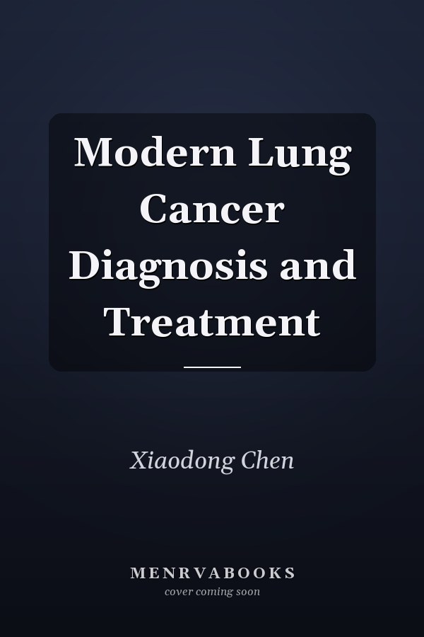 Modern Lung Cancer Diagnosis and Treatment