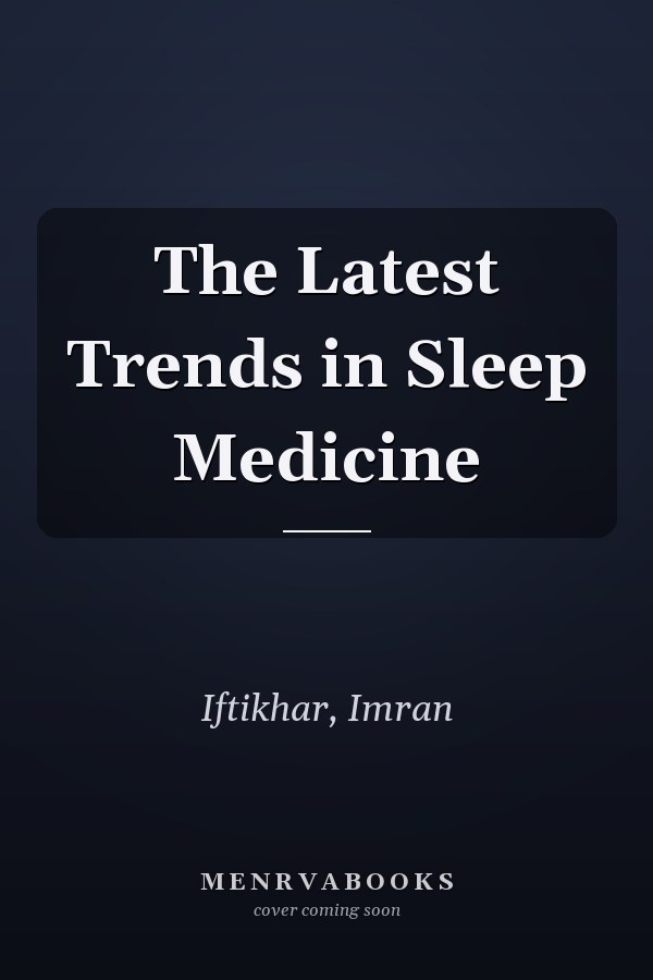 The Latest Trends in Sleep Medicine
