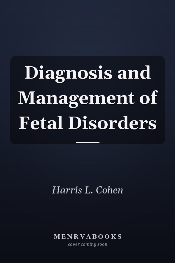 Diagnosis and Management of Fetal Disorders