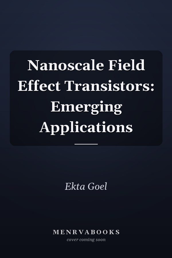 Nanoscale Field Effect Transistors: Emerging Applications