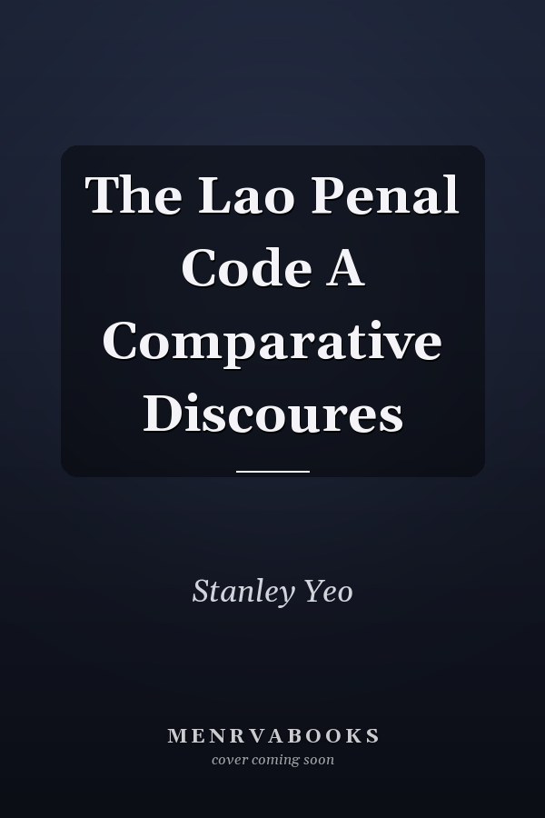 The Lao Penal Code A Comparative Discoures