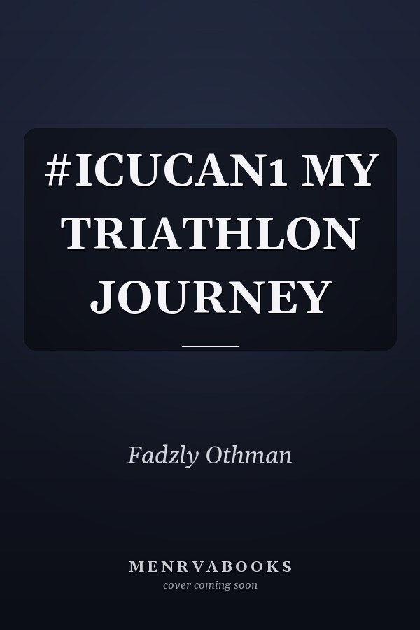 #ICUCAN1 MY TRIATHLON JOURNEY