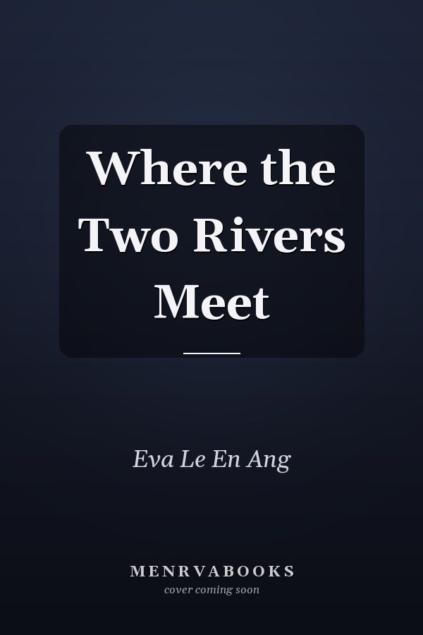 Where the Two Rivers Meet