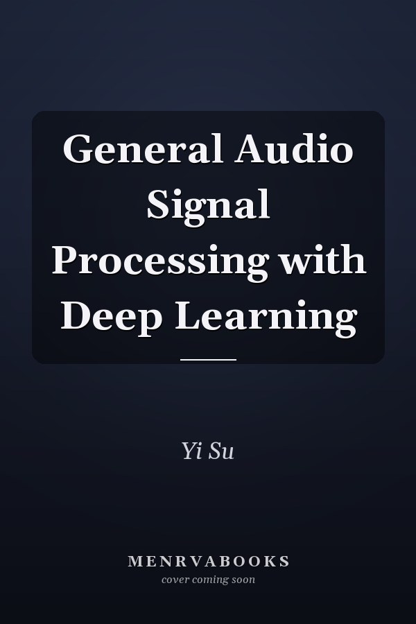 General Audio Signal Processing with Deep Learning