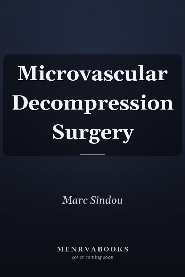Microvascular Decompression Surgery