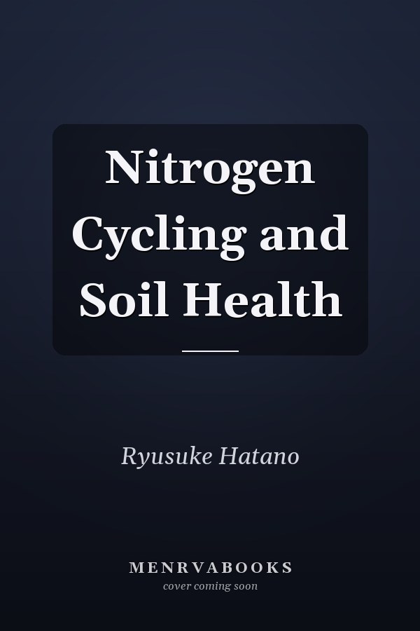 Nitrogen Cycling and Soil Health
