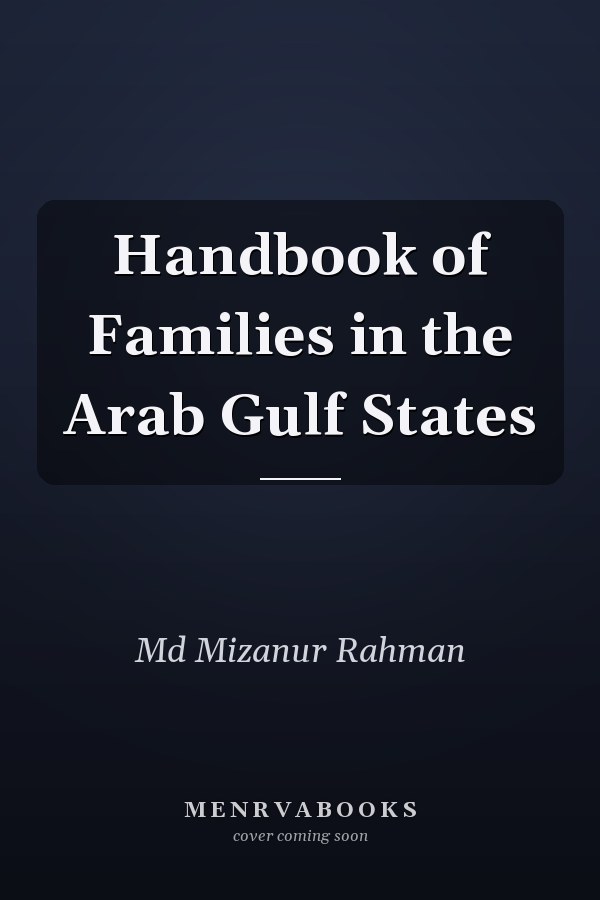 Handbook of Families in the Arab Gulf States