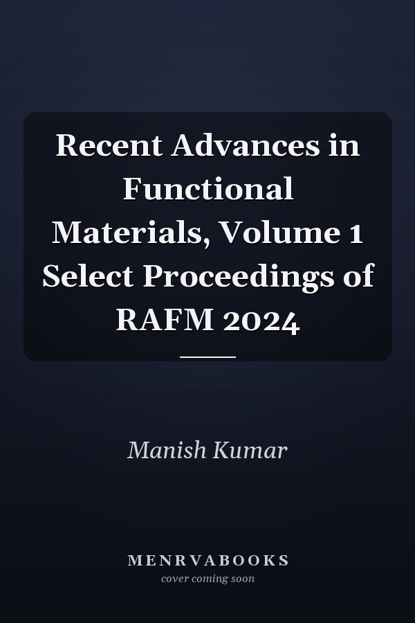 Recent Advances in Functional Materials, Volume 1 Select Proceedings of RAFM 2024